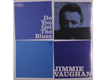 Jimmie Vaughan - Do You Get The Blues (LP)