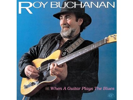 Roy Buchanan - When A Guitar Plays The Blues (LP)