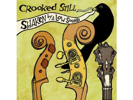 Crooked Still - Shaken By A Low Sound (LP)