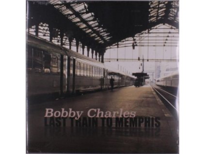 Bobby Charles - Last Train To Memphis (LP)