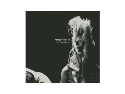 Hedvig Mollestad - All Of Them Witches (LP)