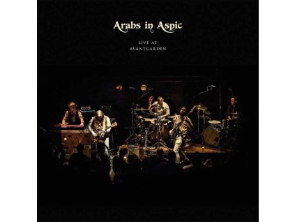 Arabs In Aspic - Live At Avantgarden (LP)