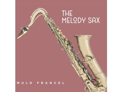 Mulo Francel - The Melody Sax (180g) (LP)