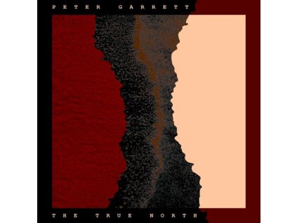 Peter Garrett (Midnight Oil) - The True North (LP)