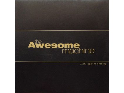 The Awesome Machine - ...It's Ugly Or Nothing: Beneath The Desert Floor Chapter 1 (Gold Vinyl) (LP)