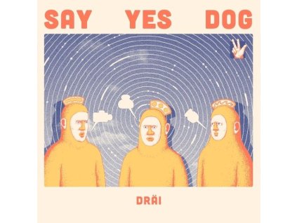 Say Yes Dog - Dräi (LP)