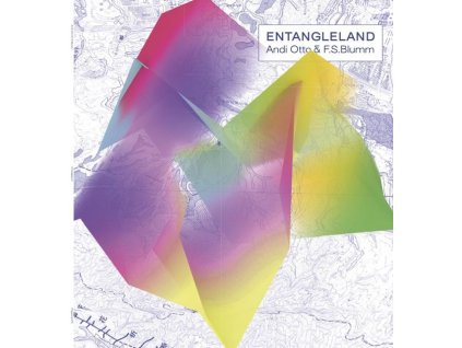 Andi Otto & F. S. Blumm - Entangleland (LP)