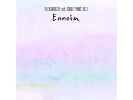THEE CONDUCTOR WITH BONNY PRINCE BILLY - Ennoia (White Vinyl) (LP)