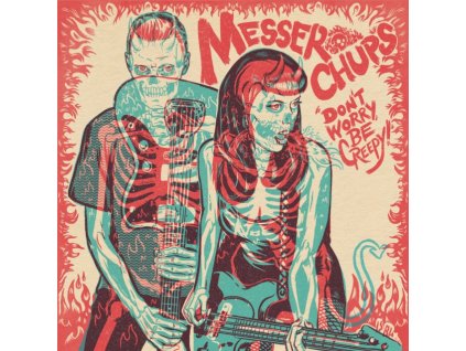 MESSER CHUPS - Dont Worry / Be Creepy (Coloured Vinyl) (7Inch" Vinyl)