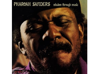 PHAORAH SANDERS - Wisdom Through Music (Gatefold Edition) (LP)