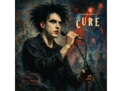 CURE - The Gothic Roots Of (LP)