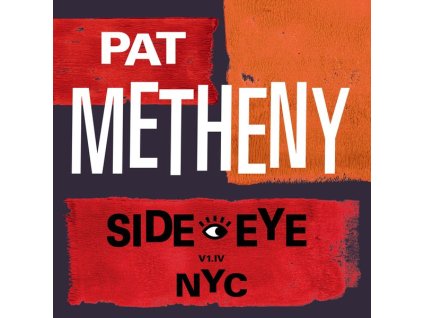 Pat Metheny - Side-Eye NYC (V1.IV) (LP)