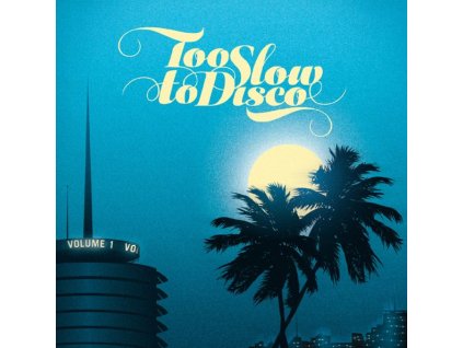 Too Slow To Disco Vol.1 (LP)