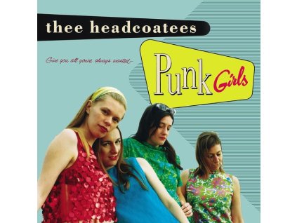 Thee Headcoatees - Punk Girls (LP)