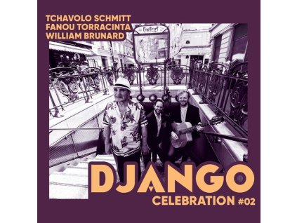 Tchavolo Schmitt, Fanou Torracinta & William Brunard - Django Celebration #02 (LP)