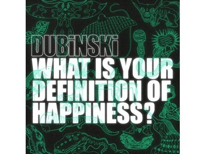 Dubinski - What Is Your Definition Of Happiness? (LP)
