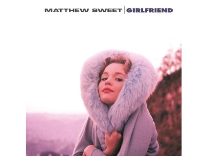 Matthew Sweet - Girlfriend (180g) (LP)