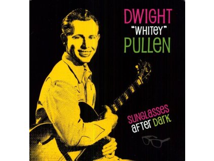 Dwight 'whitey' Pullen - Sunglasses After Dark (LP)