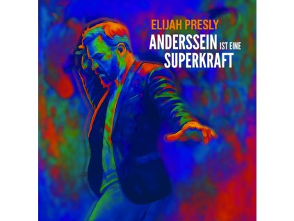 Elijah Presly - Anderssein ist eine Superkraft (LP)