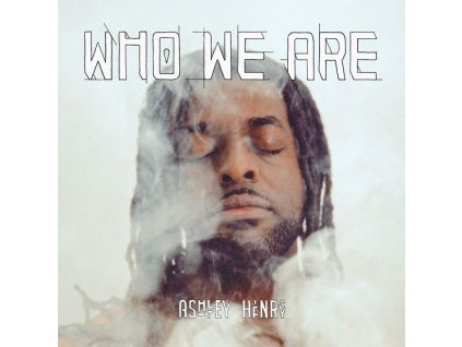 Ashley Henry - Who We Are (LP)