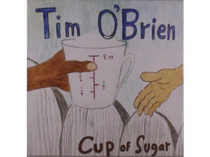 Tim O'Brien - Cup Of Sugar (LP)