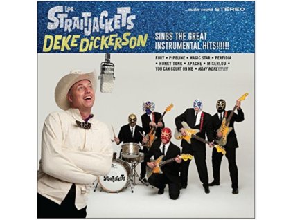 LOS STRAITJACKETS - Deke Dickerson Sings The Great Instrumental Hits (LP + CD)
