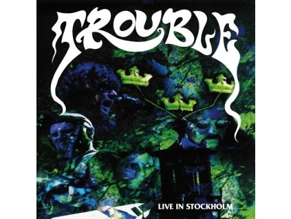 Trouble - Live in Stockholm (LP)