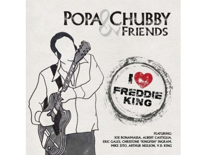 Popa Chubby (Ted Horowitz) - I Love Freddie King (LP)