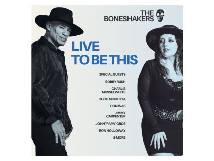 The Boneshakers - Live To Be This (LP)