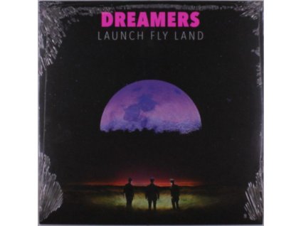 Dreamers - Launch Fly Land (LP)