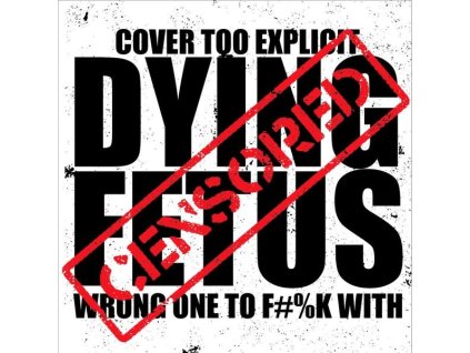 Dying Fetus - Wrong One To Fuck With (LP)