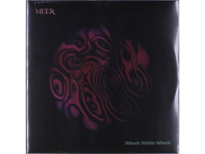 Meer - Wheels Within Wheels (LP)