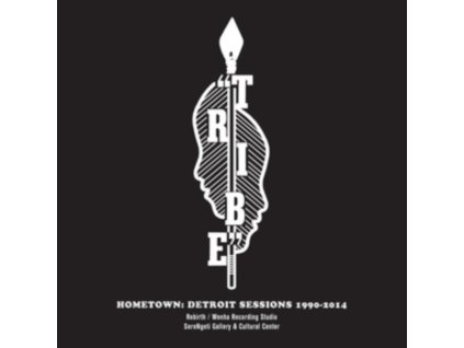 TRIBE - Hometown: Detroit Sessions 1990-2014 (LP)