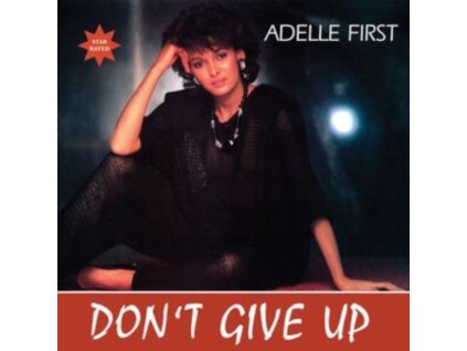 ADELLE FIRST - Dont Give Up (12Inch" Vinyl)