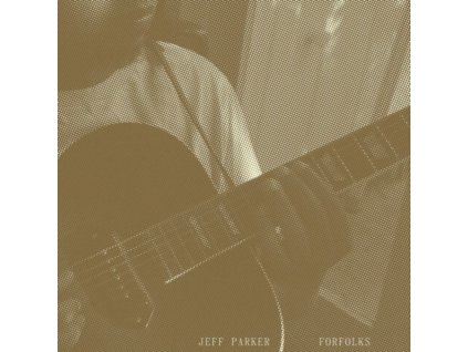 JEFF PARKER - Forfolks (Cool Mint Vinyl) (LP)