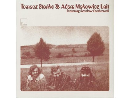 Tomasz Stańko (1943-2018) - Tomasz Stańko & Adam Makowicz Unit Featuring Czeslaw Bartkowski (LP)