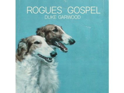 Duke Garwood - Rogues Gospel (LP)