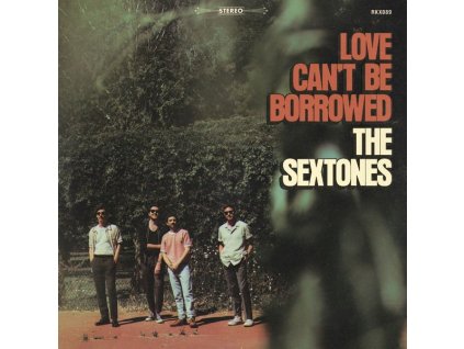 The Sextones - Love Can't Be Borrowed (LP)