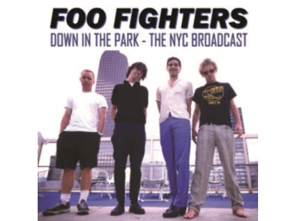 FOO FIGHTERS - Down In The Park - The NYC Broadcast (LP)