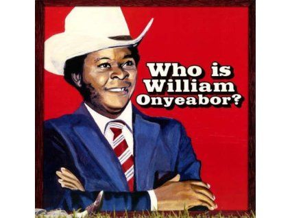 4214726 william onyeabor world psychedelic classics 5 who is william onyeabor lp