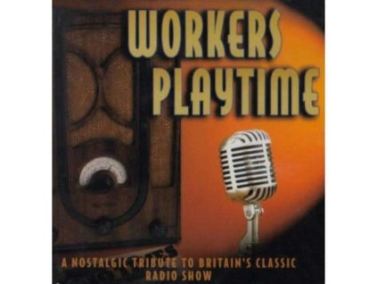 VARIOUS ARTISTS - Workers Playtime (CD)
