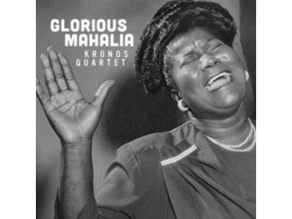 KRONOS QUARTET - Glorious Mahalia (LP)