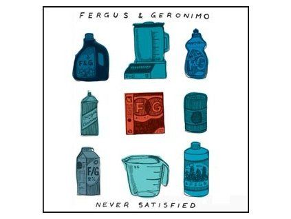 FERGUS & GERONIMO - NEVER SATISFIED (LP)