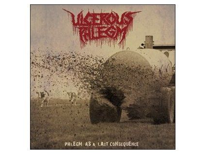 ULCEROUS PHLEGM - PHLEGM AS A LAST CONSEQUENCE (LP)
