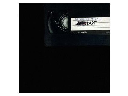 NOWHERE TRAIN - TAPE (LP)