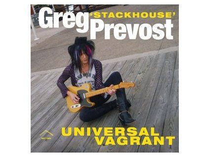 PREVOST, GREG 'STACKHOUSE' - UNIVERSAL VAGRANT (LP)