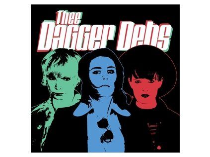 DAGGER DEBS, THEE - THEE DAGGER DEBS (LP)