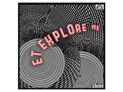 E.T. EXPLORE ME - SHINE (LP)