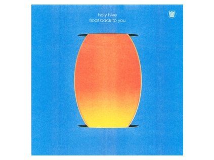 HOLY HIVE - FLOAT BACK TO YOU (LP)