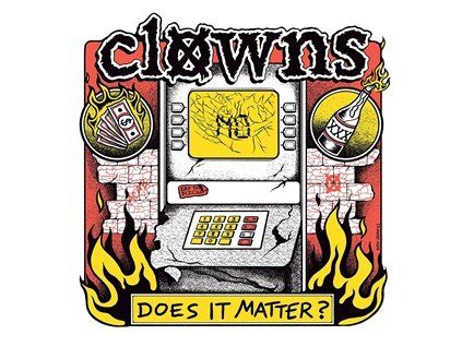 CLOWNS - DOES IT MATTER? (LP)